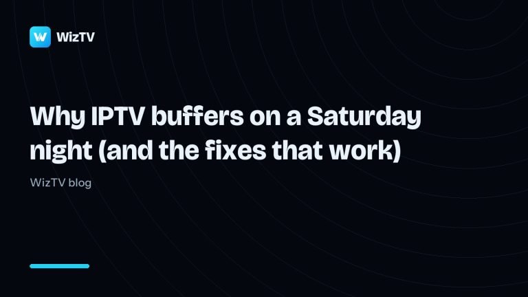 Why IPTV buffers on a Saturday night (and the four fixes that actually work)